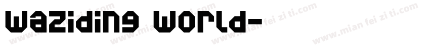 waziding world字体转换